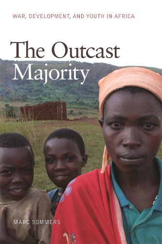 Cover image for The Outcast Majority: War, Development, and Youth in Africa