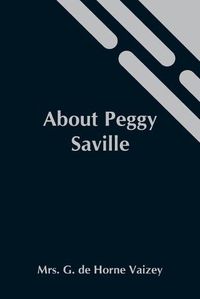 Cover image for About Peggy Saville