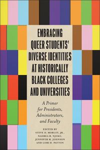 Cover image for Embracing Queer Students' Diverse Identities at Historically Black Colleges and Universities