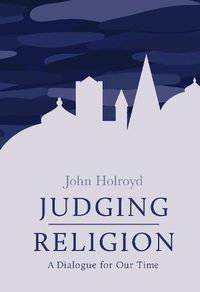 Cover image for Judging Religion: A Dialogue for Our Time