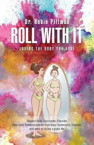 Cover image for Roll with It: Loving the Body You Have