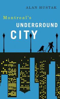 Cover image for Exploring Montreal's Underground City