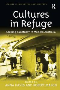 Cover image for Cultures in Refuge: Seeking Sanctuary in Modern Australia