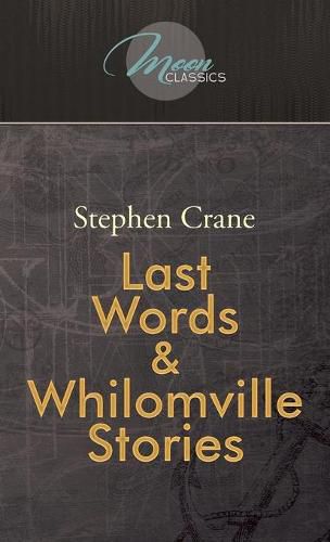 Cover image for Last Words & Whilomville Stories