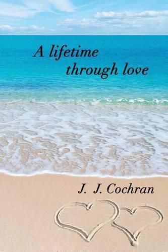 A Lifetime Through Love