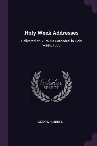 Cover image for Holy Week Addresses