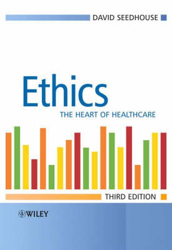 Ethics: The Heart of Healthcare