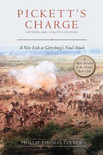 Cover image for Pickett's Charge: Revised and Updated: A New Look at Gettysburg's Final Attack