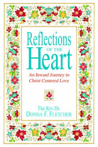 Cover image for Reflections of the Heart: An Inward Journey to Christ Centered Love