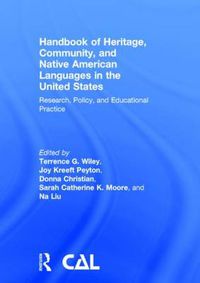 Cover image for Handbook of Heritage, Community, and Native American Languages in the United States: Research, Policy, and Educational Practice