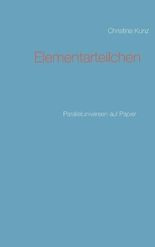 Elementarteilchen: Paralleluniversen auf Papier
