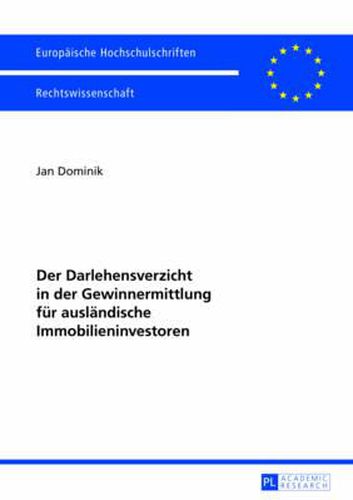 Cover image for Der Darlehensverzicht in Der Gewinnermittlung Fuer Auslaendische Immobilieninvestoren