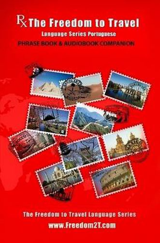 Cover image for Rx: The Freedom to Travel Language Series -Portuguese Phrase Book & Audiobook Companion Www.Freedom2T.Com