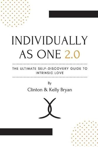 Cover image for Individually as One 2.0 The Ultimate Self-Discovery Guide to Intrinsic Love