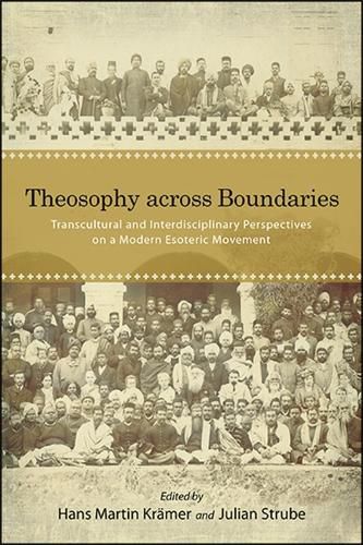 Cover image for Theosophy across Boundaries: Transcultural and Interdisciplinary Perspectives on a Modern Esoteric Movement