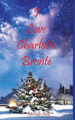 Cover image for I Love Charlotte Bronte