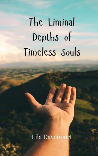 Cover image for The Liminal Depths of Timeless Souls