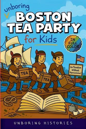 Cover image for Unboring Boston Tea Party for Kids