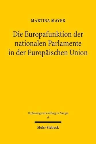 Cover image for Die Europafunktion der nationalen Parlamente in der Europaischen Union