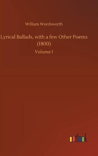 Lyrical Ballads, with a few Other Poems (1800)