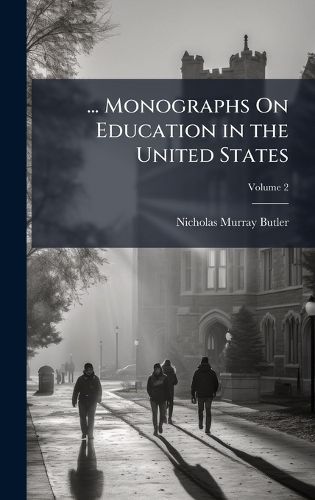 Cover image for ... Monographs On Education in the United States