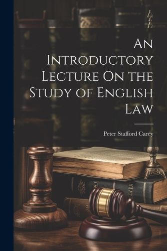 Cover image for An Introductory Lecture On the Study of English Law