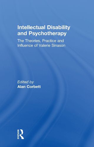 Cover image for Intellectual Disability and Psychotherapy: The Theories, Practice and Influence of Valerie Sinason