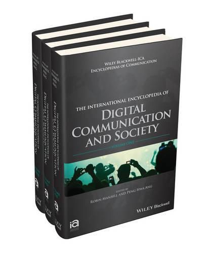 The International Encyclopedia of Digital Communication and Society: 3 Volume Set