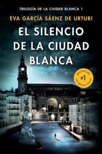 Cover image for El silencio de la ciudad blanca / The Silence of the White City (White City Trilogy. Book 1)