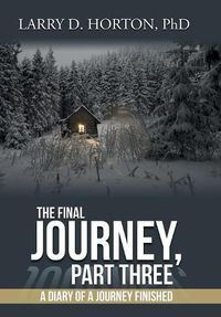 Cover image for The Final Journey, Part Three: A Diary of a Journey Finished