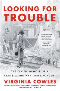 Cover image for Looking for Trouble: The Classic Memoir of a Trailblazing War Correspondent