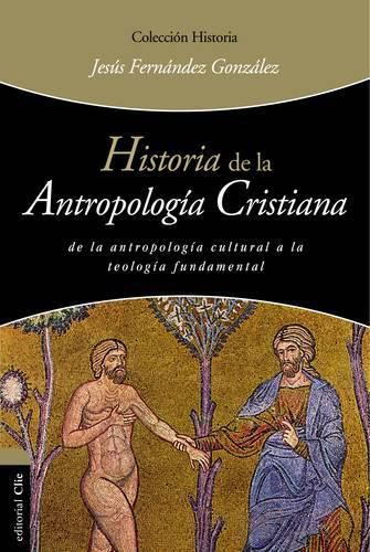 Cover image for Historia de la Antropologia Cristiana