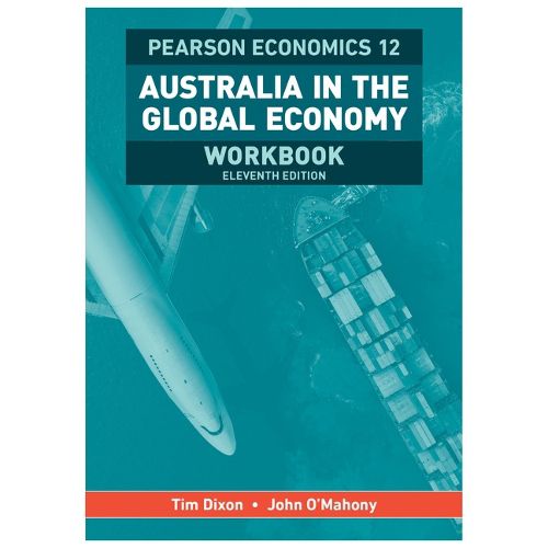 Pearson Economics 12 Australia in the Global Economy Workbook