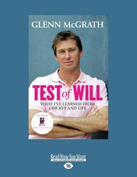 Cover image for Test of Will: What I've learned from cricket and life