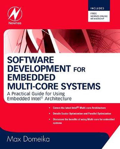 Cover image for Software Development for Embedded Multi-core Systems: A Practical Guide Using Embedded Intel Architecture