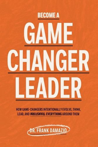 Cover image for Become A Game Changer Leader