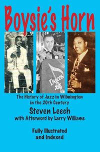 Cover image for Boysie's Horn: The History of Jazz in Wilmington in the 20th Century