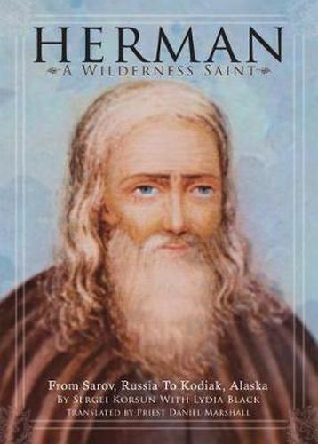 Cover image for Herman: A Wilderness Saint: From Sarov, Russia to Kodiak, Alaska