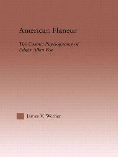 Cover image for American Flaneur: The Cosmic Physiognomy of Edgar Allan Poe