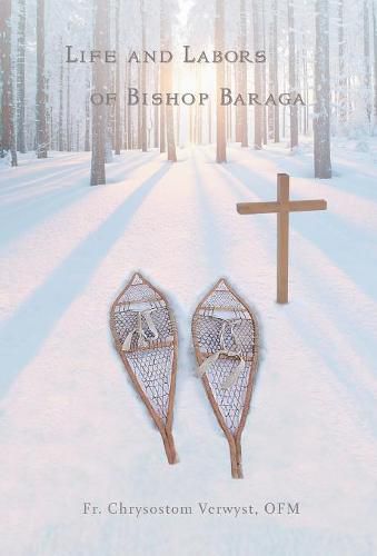 Life and Labors of Bishop Baraga