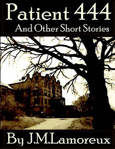 Cover image for Patient 444 and Other Short Stories