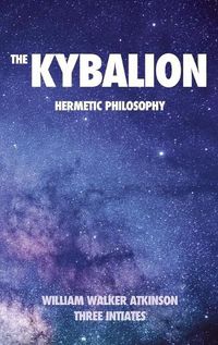Cover image for The Kybalion: Hermetic philosophy