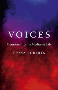Cover image for Voices - Memories from a Medium"s Life