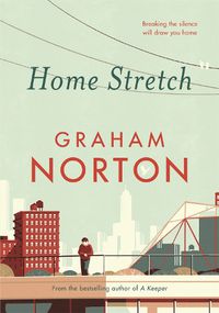 Cover image for Home Stretch: THE SUNDAY TIMES BESTSELLER & WINNER OF THE AN POST IRISH POPULAR FICTION AWARDS