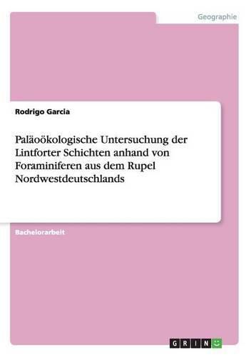 Cover image for Palaooekologische Untersuchung der Lintforter Schichten anhand von Foraminiferen aus dem Rupel Nordwestdeutschlands