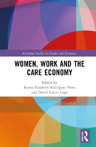 Cover image for Women, Work and the Care Economy