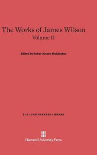 Cover image for The Works of James Wilson, Volume II