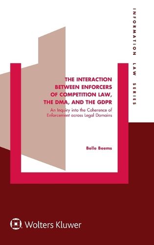 Cover image for The Interaction between Enforcers of Competition Law, the DMA, and the GDPR