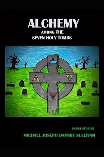 Cover image for Alchemy among the Seven Holy Tombs
