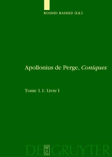 Cover image for Livre I. Commentaire Historique Et Mathematique, Edition Et Traduction Du Texte Arabe. 1.2: Livre I: Edition Et Traduction Du Texte Grec